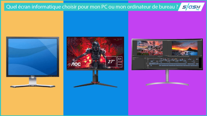Quel écran informatique choisir pour mon PC ou mon ordinateur de bureau